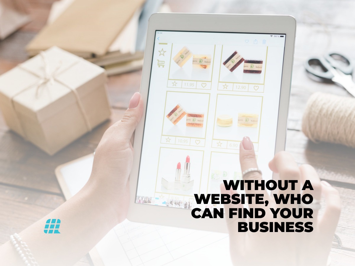Without a Website Who Can Find Your Business
